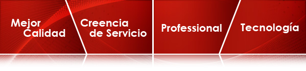 Mejor Calidad, Creencia de Servicio, Professional, Tecnología